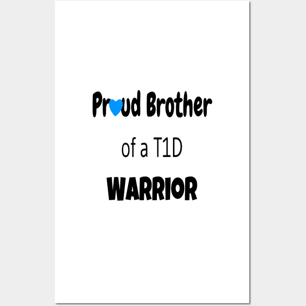 Proud Brother Of A T1D Warrior Wall Art by CatGirl101